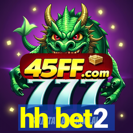 hh bet2